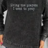 Living The Prayers I Used To Pray Ribbed Graphic Crewneck