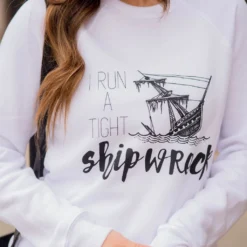 I Run A Tight Shipwreck Graphic Crewneck -Women's Clothing Store BB 9940 1e522054 7123 4ca9 a5b8 7300303c98d3 253689