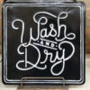 Wash And Dry Tin Sign