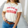 Proud To Be An American Graphic Tee